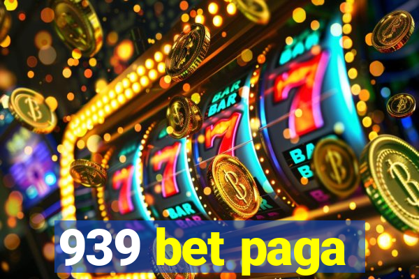 939 bet paga